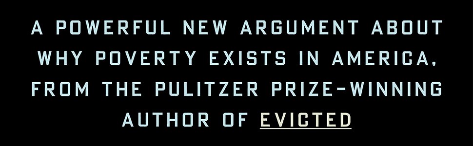 A POWERFUL NEW ARGUMENT ABOUT WHY POVERTY EXISTS IN AMERICA