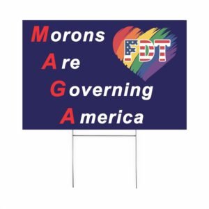 Morons Are Governing America Yard Sign – 18″x12″ Double-Sided Anti MAGA Sign – Durable Outdoor Corrugated Plastic Resist & Democracy Message
