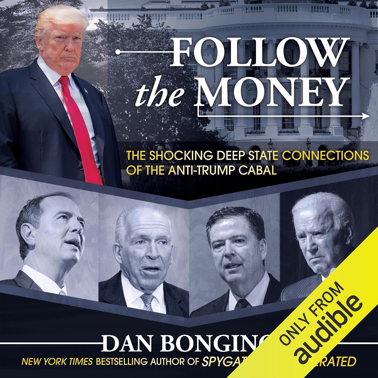 Follow the Money: The Shocking Deep State Connections of the Anti-Trump Cabal