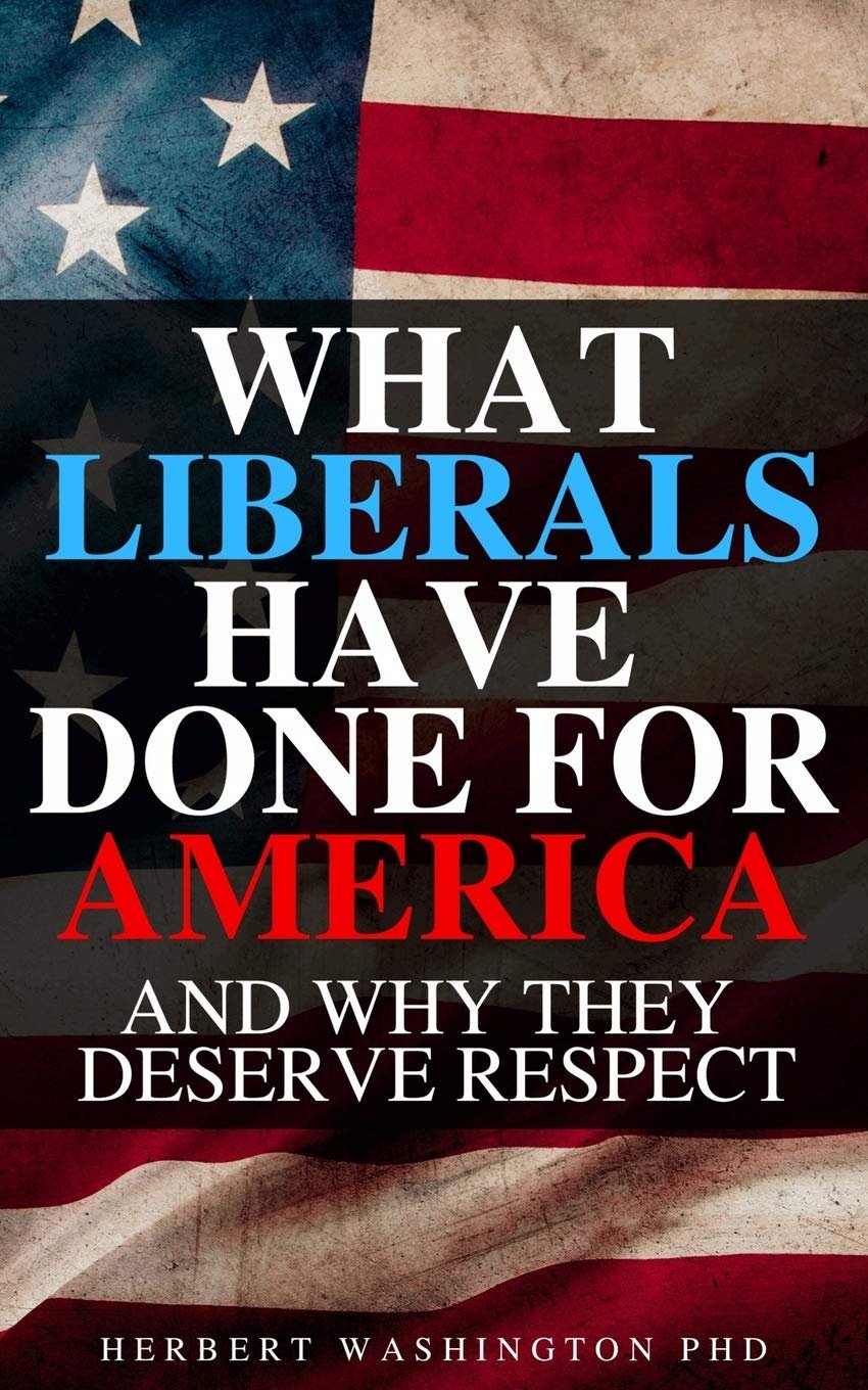 What Liberals Have Done For America: Hilarious Blank Book (Anti-Liberal Series)