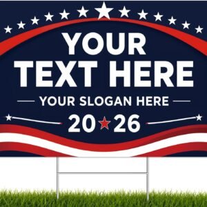 Custom Political Campaign Yard Sign, 18×24″, Corrugated Plastic