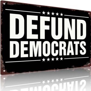 Defund Democrats Political Metal Sign Retro Wall Decor 8 x 12 Inch